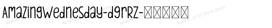 AmazingWednesday-d9rRZ字体转换