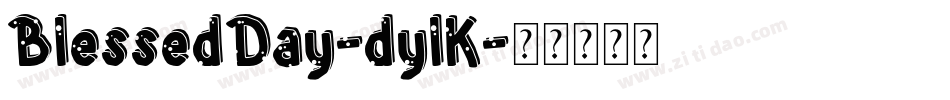 BlessedDay-dylK字体转换