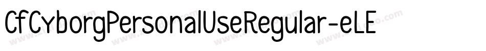 CfCyborgPersonalUseRegular-eLEl字体转换
