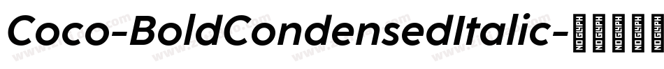 Coco-BoldCondensedItalic字体转换