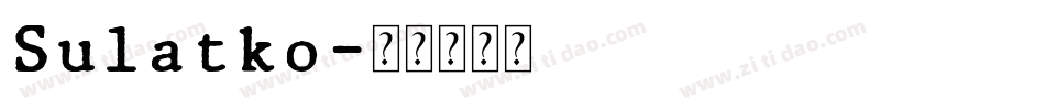 Sulatko字体转换