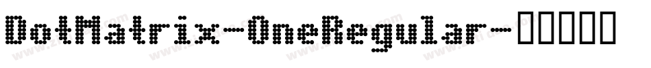 DotMatrix-OneRegular字体转换