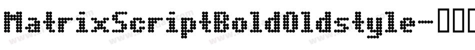 MatrixScriptBoldOldstyle字体转换