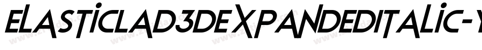 ElasticLad3DExpandedItalic-YzM6q字体转换