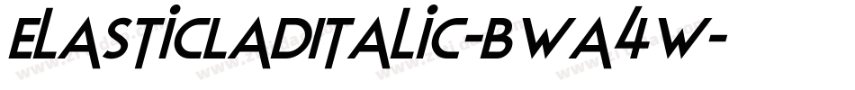 ElasticLadItalic-BWa4w字体转换