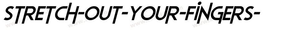 Stretch-Out-Your-Fingers字体转换
