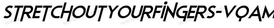 StretchOutYourFingers-vqaM字体转换