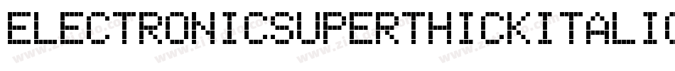 ElectronicSuperthickitalic-Bno5字体转换