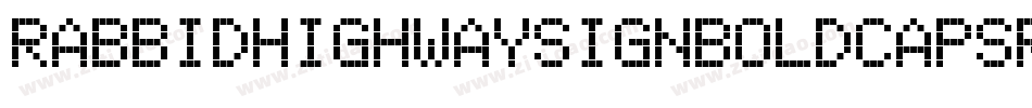 RabbidHighwaySignBoldCapsRegular-Be3x字体转换