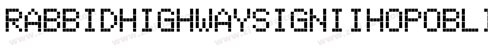 RabbidHighwaySignIiHopOblique-qJVl字体转换