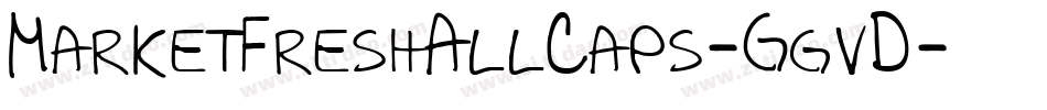 MarketFreshAllCaps-GgvD字体转换 MarketFreshAllCaps-GgvD字体转换