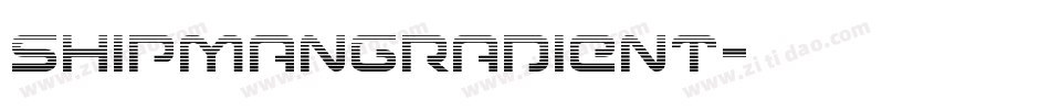 ShipmanGradient字体转换