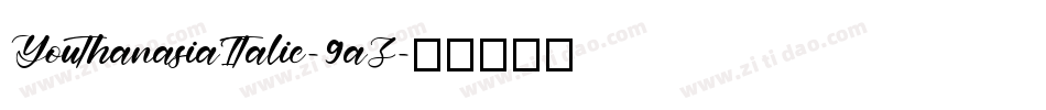 YouthanasiaItalic-9aZ字体转换