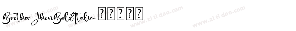 BrotherJhonBoldItalic字体转换 BrotherJhonBoldItalic字体转换
