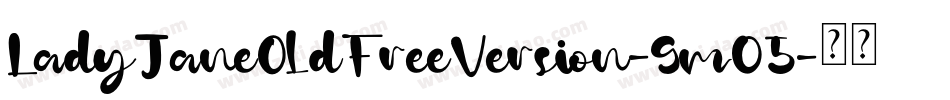 LadyJaneOldFreeVersion-9m05字体转换 LadyJaneOldFreeVersion-9m05字体转换