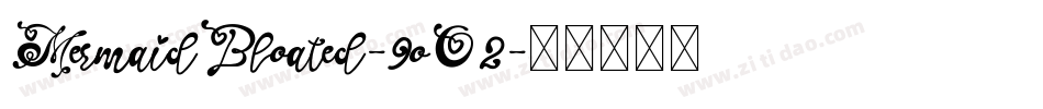 MermaidBloated-9oO2字体转换