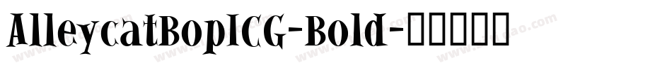 AlleycatBopICG-Bold字体转换