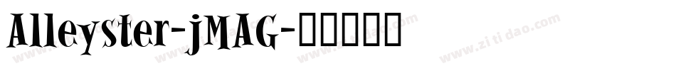 Alleyster-jMAG字体转换