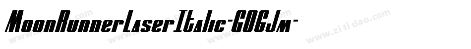 MoonRunnerLaserItalic-GO6Jm字体转换