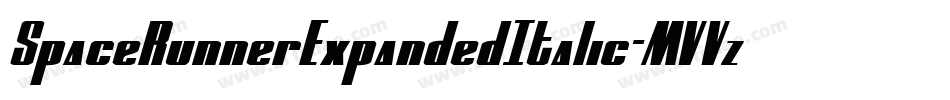 SpaceRunnerExpandedItalic-MVVze字体转换 SpaceRunnerExpandedItalic-MVVze字体转换