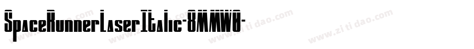 SpaceRunnerLaserItalic-8MMW0字体转换 SpaceRunnerLaserItalic-8MMW0字体转换