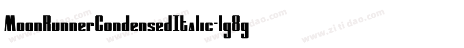 MoonRunnerCondensedItalic-lg8gZ字体转换