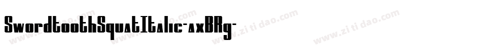 SwordtoothSquatItalic-axBRg字体转换