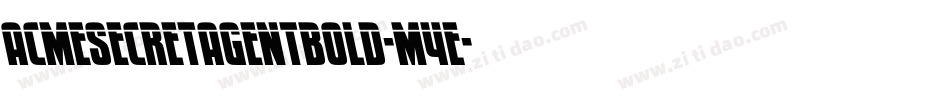 AcmeSecretAgentBold-M4e字体转换