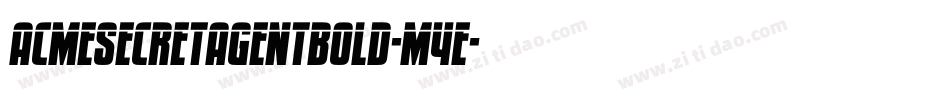 AcmeSecretAgentBold-M4e字体转换