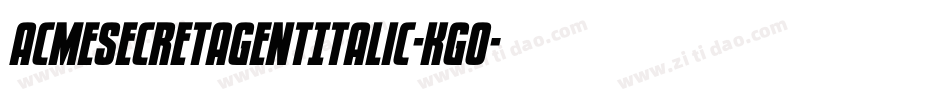 AcmeSecretAgentItalic-Kgo字体转换 AcmeSecretAgentItalic-Kgo字体转换