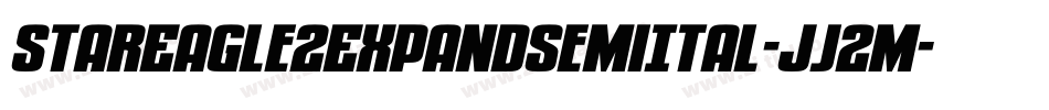 StarEagle2ExpandSemiItal-Jj2M字体转换 StarEagle2ExpandSemiItal-Jj2M字体转换
