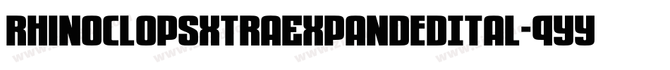 RhinoclopsXtraExpandedItal-9YYAZ字体转换