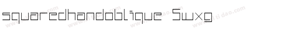 SquaredHandOblique-5wxG字体转换