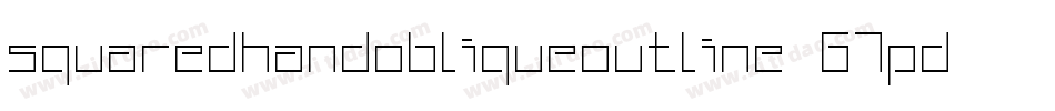 SquaredHandObliqueOutline-67pD字体转换