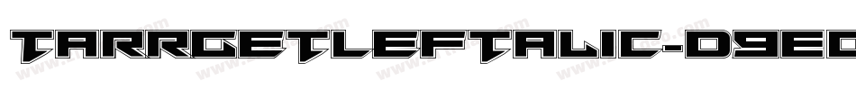TarrgetLeftalic-D9Ed字体转换