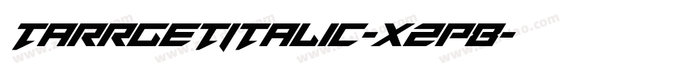 TarrgetItalic-xzP8字体转换