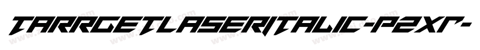 TarrgetLaserItalic-pzxR字体转换