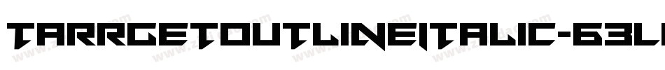 TarrgetOutlineItalic-63LM字体转换