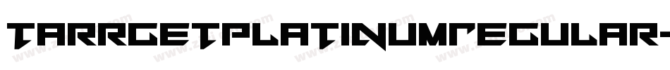 TarrgetPlatinumRegular-eznx字体转换