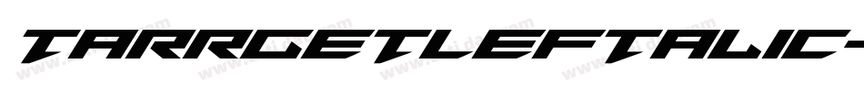 TarrgetLeftalic-D9Ed字体转换