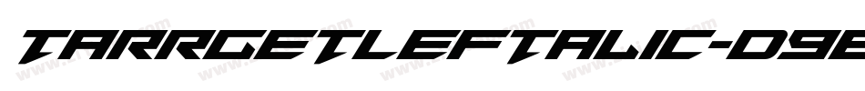 TarrgetLeftalic-D9Ed字体转换
