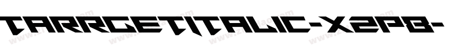 TarrgetItalic-xzP8字体转换