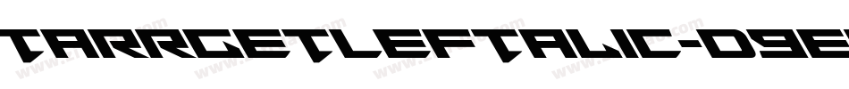 TarrgetLeftalic-D9Ed字体转换