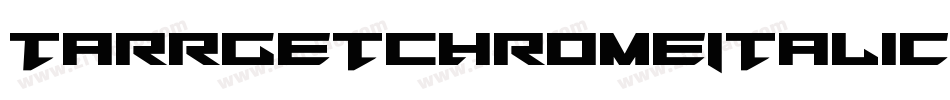 TarrgetChromeItalic-XOJo字体转换