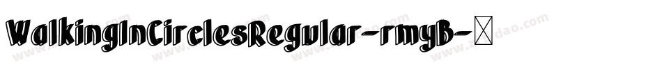 WalkingInCirclesRegular-rmyB字体转换