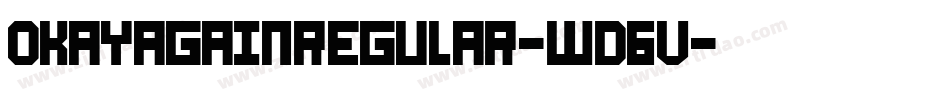 OkayAgainRegular-WD6v字体转换