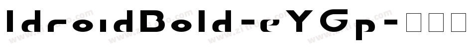 IdroidBold-eYGp字体转换
