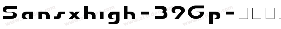 Sansxhigh-39Gp字体转换