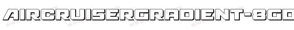AircruiserGradient-8Gdg字体转换