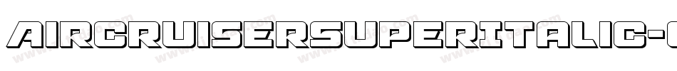 AircruiserSuperItalic-omP4字体转换